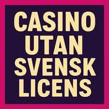 Upptäck Världen av Online Casino Utan Svensk Licens 1976299818